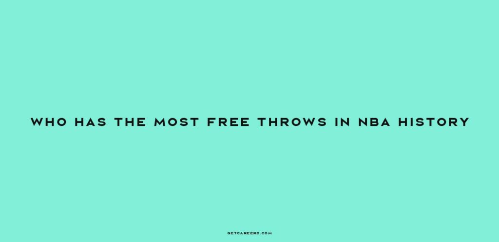 Who Holds The Nba Record For Most Free Throws Made Unveiling The